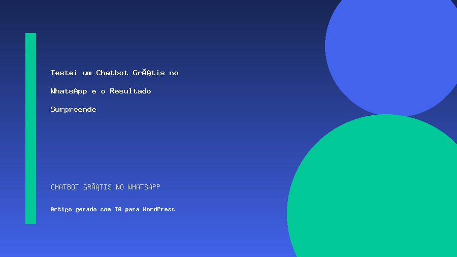 Testei um Chatbot Grátis no WhatsApp e o Resultado Surpreende